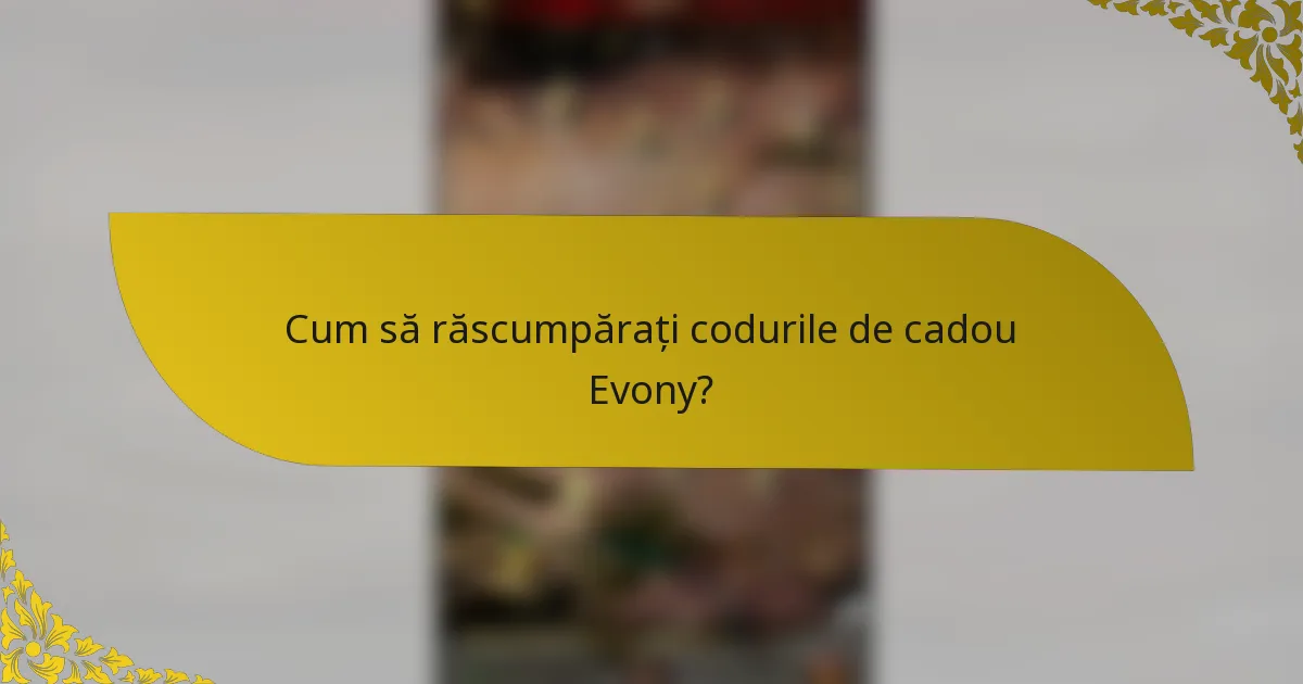 Cum să răscumpărați codurile de cadou Evony?